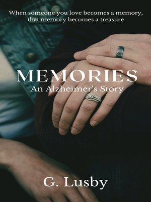 cover image of Memories, an Alzheimer's Story